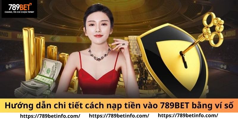 Hướng dẫn chi tiết cách nạp tiền vào 789BET bằng ví số