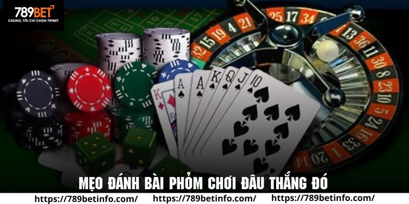 Những mẹo chơi đánh bài phỏm hữu ích từ 789BET